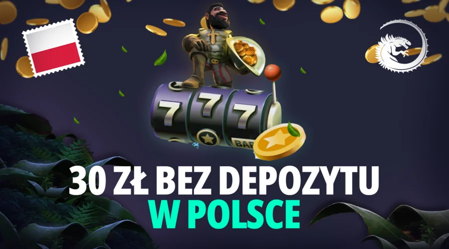 30 zł Bez Depozytu w Polsce 2023