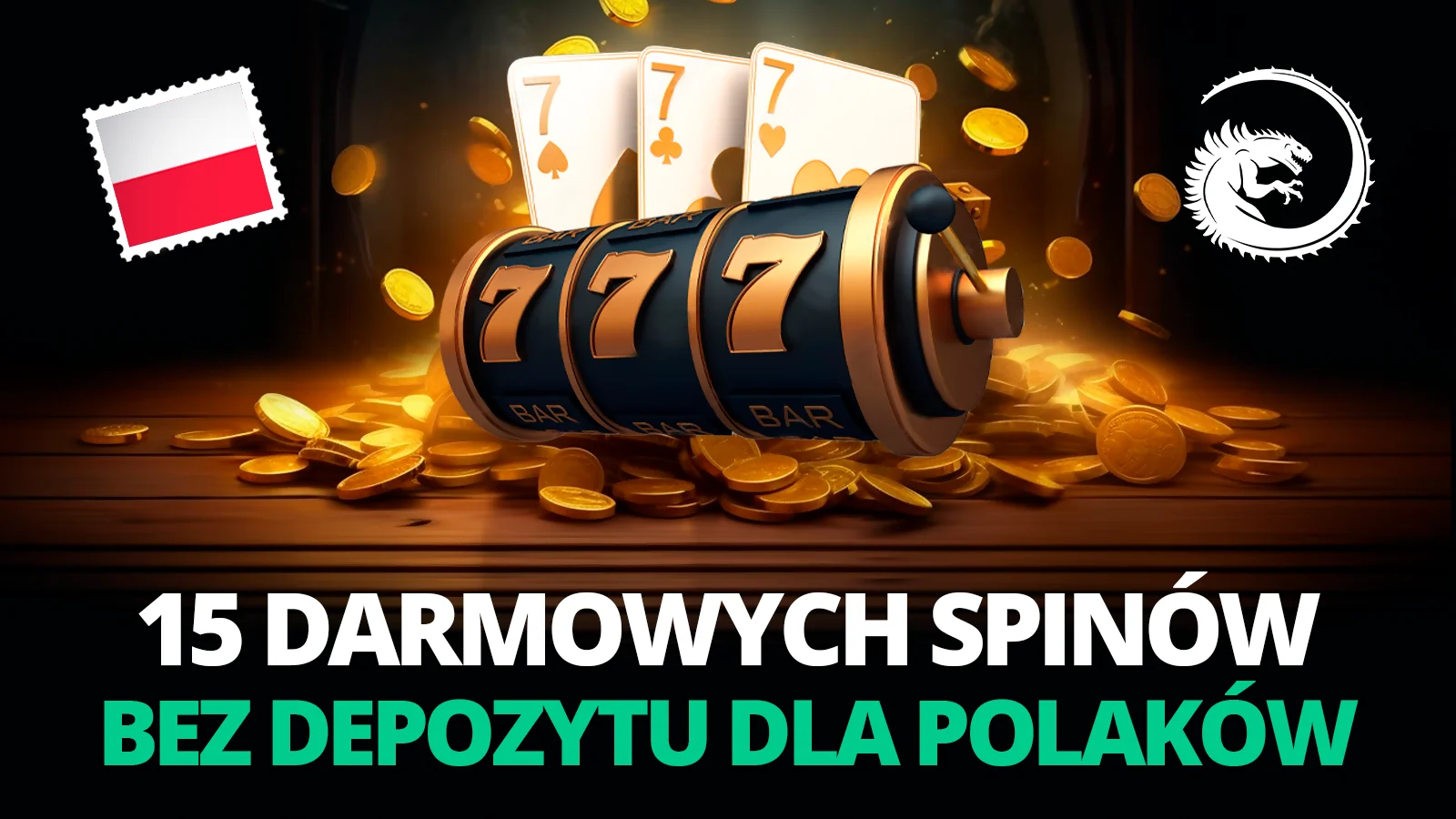 15 darmowych spinów bez depozytu dla Polaków