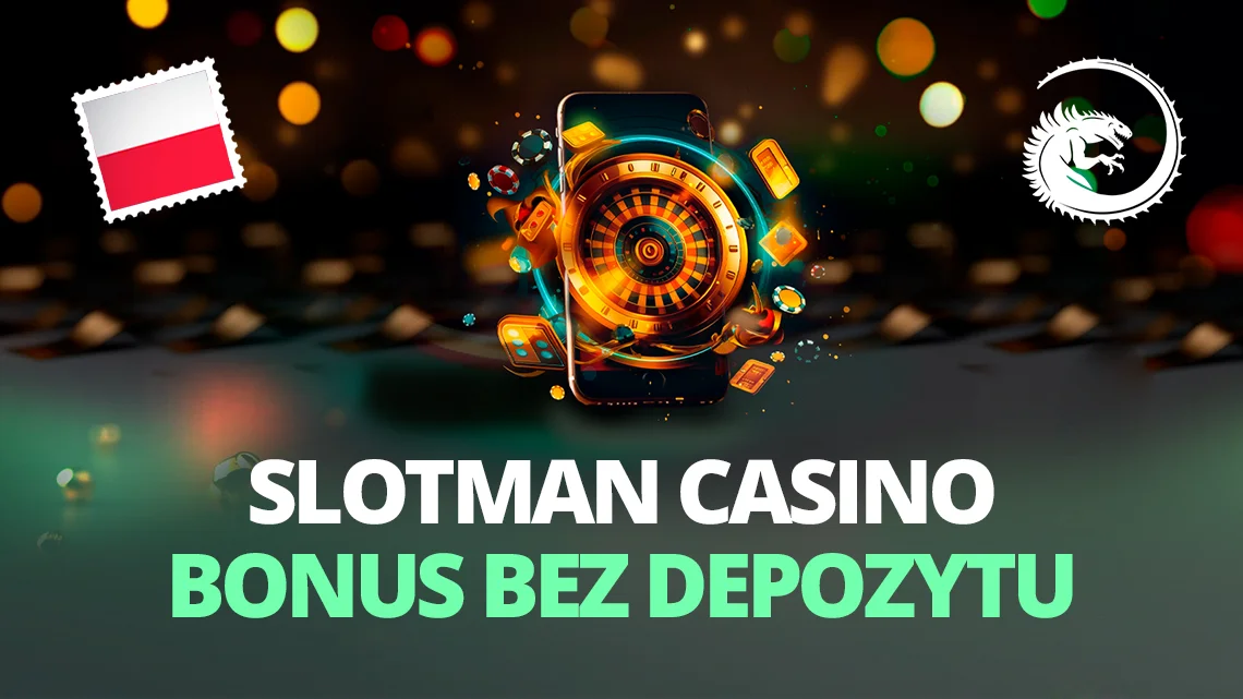 Slotman bonus bez depozytu